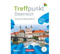 Treffpunkt B1 - Teilband 2 - Deutsch für Alltag und Beruf - Österreichische Ausgabe - Kurs- und Übungsbuch: Inkl. E-Book und PagePlayer-App