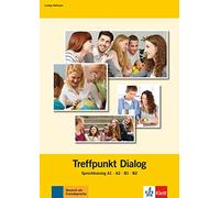 TREFFPUNKT DIALOG, LIBRO: Sprechtraining A1, A2, B1, B2. Buch (SIN COLECCION)