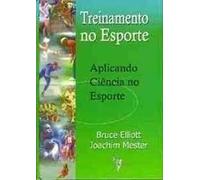 Treinamento No Esporte Aplicando Ciencia No Esporte (Em Portuguese do Brasil)