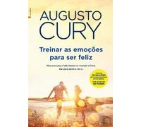 Treinar as Emoções para ser Feliz