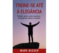 Treine-se Até À Elegância (ebook)