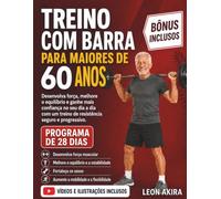 TREINO COM BARRA PARA MAIORES DE 60 ANOS: Desenvolva força, melhore o equilíbrio e ganhe mais confiança no seu dia a dia com um treino de resistência seguro e progressivo.
