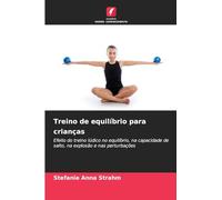 Treino de equilíbrio para crianças: Efeito do treino lúdico no equilíbrio, na capacidade de salto, na explosão e nas perturbações