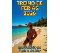 TREINO DE FÉRIAS 2026: Musculação na Praia e no Mar (IN FORMA CON LORENZO)
