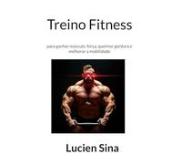 Treino Fitness: para ganhar músculo, força, queimar gordura e melhorar a mobilidade