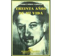 Treinta A･Os De Mi Vida: (Memorias) El despertar del alma-En plena bohemia-La miseria (Biblioteca de la Memoria)