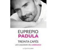 Treinta Cafes. Las Cualidades Del Liderazgo
