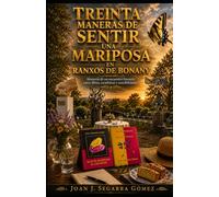 TREINTA MANERAS DE SENTIR UNA MARIPOSA EN RANXOS DE BONANY: JJ