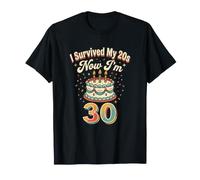 Treinta sobrevivieron a mis 20 años de cumpleaños trigésimo Camiseta
