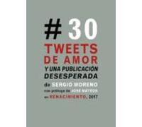 Treinta tweets de amor y una publicación desesperada (Renacimiento)