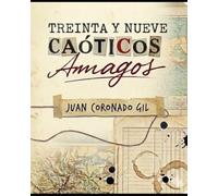 TREINTA Y NUEVE CAÓTICOS AMAGOS