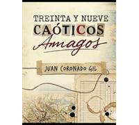 TREINTA Y NUEVE CAÓTICOS AMAGOS