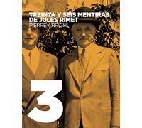Treinta y seis mentiras de Jules Rimet – Crítica: Historia maravillosa de la Copa del Mundo – 3