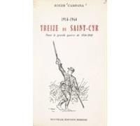 Treize De Saint-cyr Dans La Grande Guerre De 1914-1918 (1914-1964) (eb
