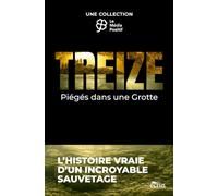 TREIZE: Piégés dans une Grotte: 1 (Le Média Positif)