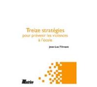 Treize Stratégies Pour Prévenir Les Violences À Lécole (ebook)