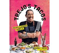 Trejo's Tacos – Recetas e historias de Los Ángeles – Libro de cocina