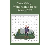 Trek Vividly Word Search August 2025: Word Search Book with Easy-to-Read Print about Outdoors, Hiking, Camping, Bicycle & more, Easy to Read, (6x9 ... for Vacation, Holiday, Travel & free time.