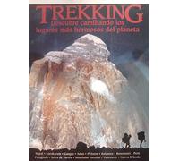 Trekking descubre caminando los lugares mas hermosos del planeta