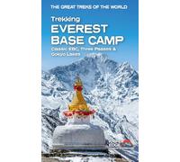 Trekking Everest Base Camp: Classic EBC, Three Passes & Gokyo Lakes (The Great Treks of the World)