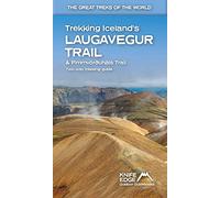 Trekking Iceland's Laugavegur Trail & Fimmvorouhals Trail: Two-way trekking guide: 3 (The Great Treks of the World)