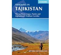 Trekking in Tajikistan: The northern ranges, Pamirs and Afghanistan's Wakhan Corridor (Cicerone Trekking Guides) [Idioma Inglés]