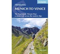 Trekking Munich to Venice: The Traumpfad, 'Dream Way', a classic trek across the eastern Alps (International Trekking) [Idioma Inglés]