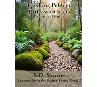 Trekking Pebbled Paths with Jesus: Devotional Guide: 2 (Lessons From The Father)