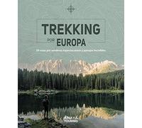 Trekking por Europa: 39 rutas por caminos espectaculares y paisajes increíbles (Guías Singulares)