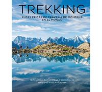 Trekking: Rutas épicas de travesía de montaña en el mundo (Ocio y deportes)