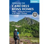 Trekking the cami dels bons homes: GR107 - crossing the Pyrenees in the Cathars' footsteps (Cicerone Multi-day Hiking Guides)
