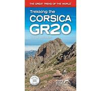 Trekking the Corsica GR20 - Two-Way Trekking Guide - Real IGN Maps 1:25,000 (The Great Treks of the World)