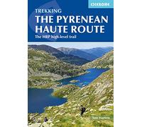 Trekking The Pyrenean Haute Route: The HRP high-level trail (Cicerone Multi-day Hiking Guides)