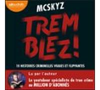 Tremblez ! 10 Histoires Criminelles Vraies Et Flippantes (audiolibro)