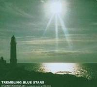 Trembling Blue Stars - A Certain Evening Light