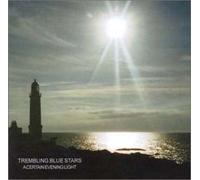 Trembling Blue Stars - Certain Evening Light