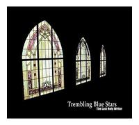 Trembling Blue Stars - Last Holy Writer