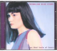 Trembling Blue Stars - Lips That Taste of Tears