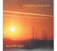 Trembling Blue Stars - Slow Soft Sighs