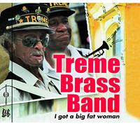 TREME BRASS BAND - I Got a Big Fat Woman (New Orleans Brass Band)