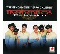 Tremendos De Mexico - Tremendamente Tierra Caliente