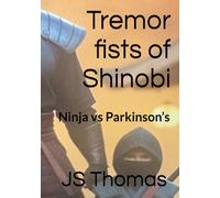Tremor fists of Shinobi: Ninja vs Parkinson’s
