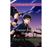 Tremor fists of Shinobi: Ninja vs Parkinson’s