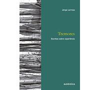 Tremores. Escritos Sobre Experiência