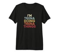 Trena Name Trena Personalized Name First Given Camiseta Premium