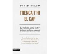 Trenca-t Hi El Cap. La Cultura Com A Motor De La Reevolució Cereb Ral