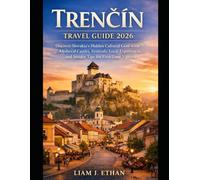 Trenčín Travel Guide 2026: Discover Slovakia’s Hidden Cultural Gem with Medieval Castles, Festivals, Local Experiences, and Insider Tips for First-Time Visitors