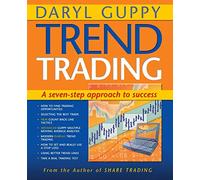 Trend Trading: A Seven Step Approach to Success (Guppy Trading)