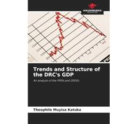 Trends and Structure of the DRC's GDP: An analysis of the 1990s and 2000s