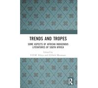 Trends And Tropes: Some Aspects of African Indigenous Literatures of South Africa